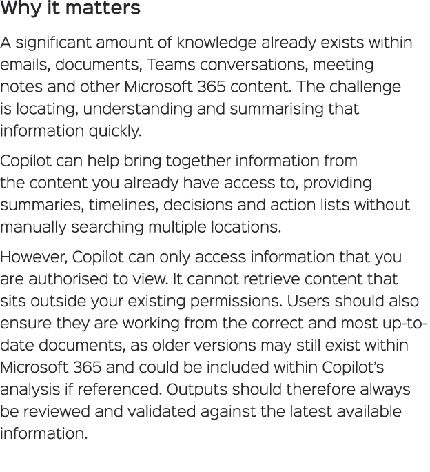 Why it matters A significant amount of knowledge already exists within emails, documents, Teams conversations, meetin...