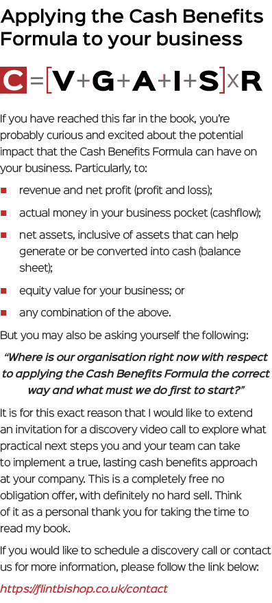 Applying the Cash Benefits Formula to your business ￼ If you have reached this far in the book, you’re probably curio...