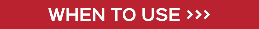 WHEN TO USE   