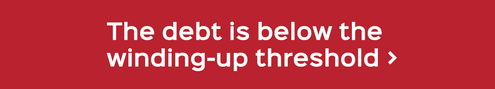 The debt is below the winding up threshold 