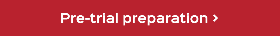 Pre trial preparation 