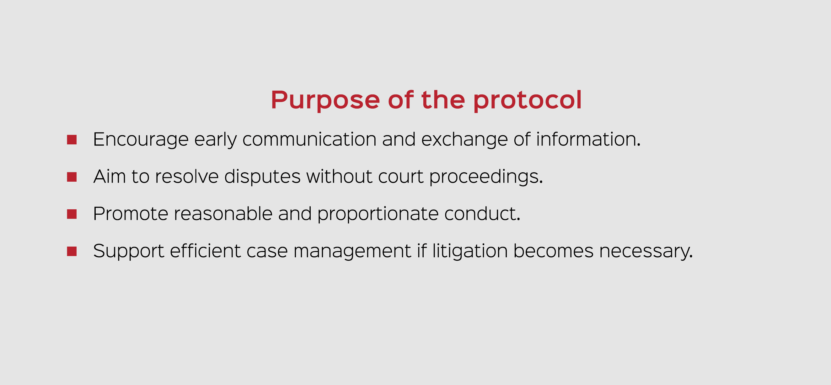 Purpose of the protocol Encourage early communication and exchange of information. Aim to resolve disputes without co...