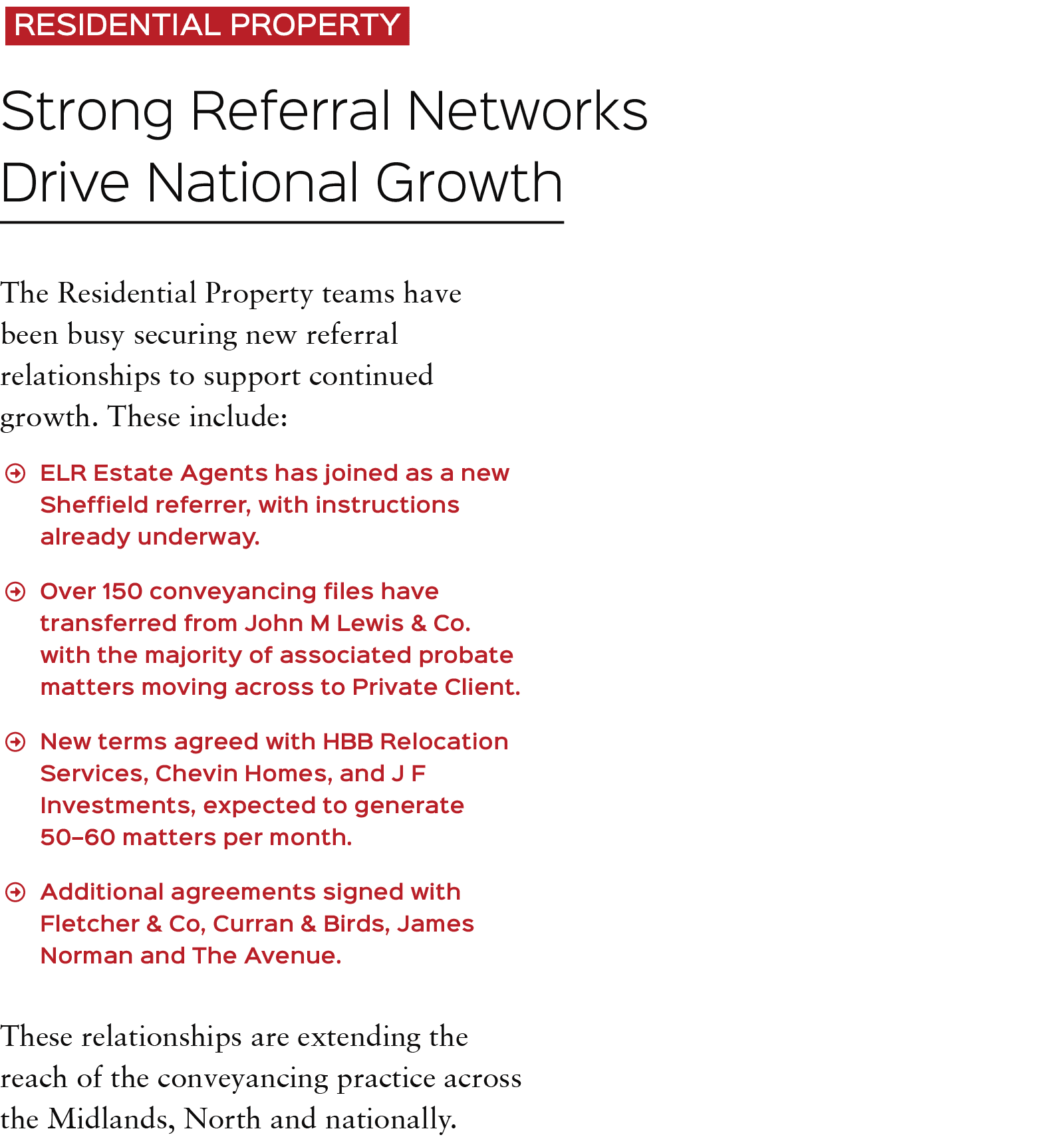 RESIDENTIAL PROPERTY Strong Referral Networks Drive National Growth The Residential Property teams have been busy sec...
