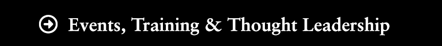 Events, Training & Thought Leadership