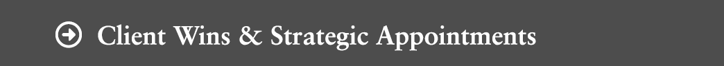 Client Wins & Strategic Appointments