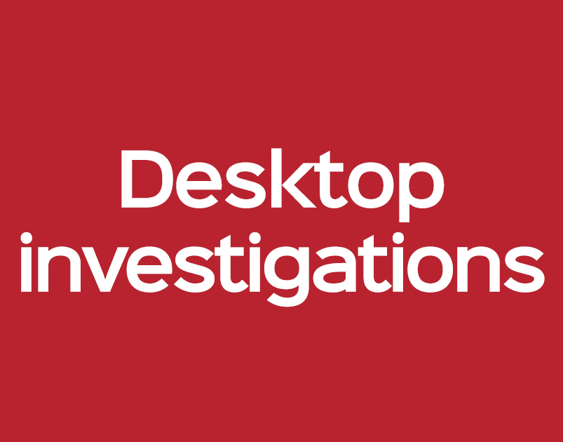 Desktop investigations