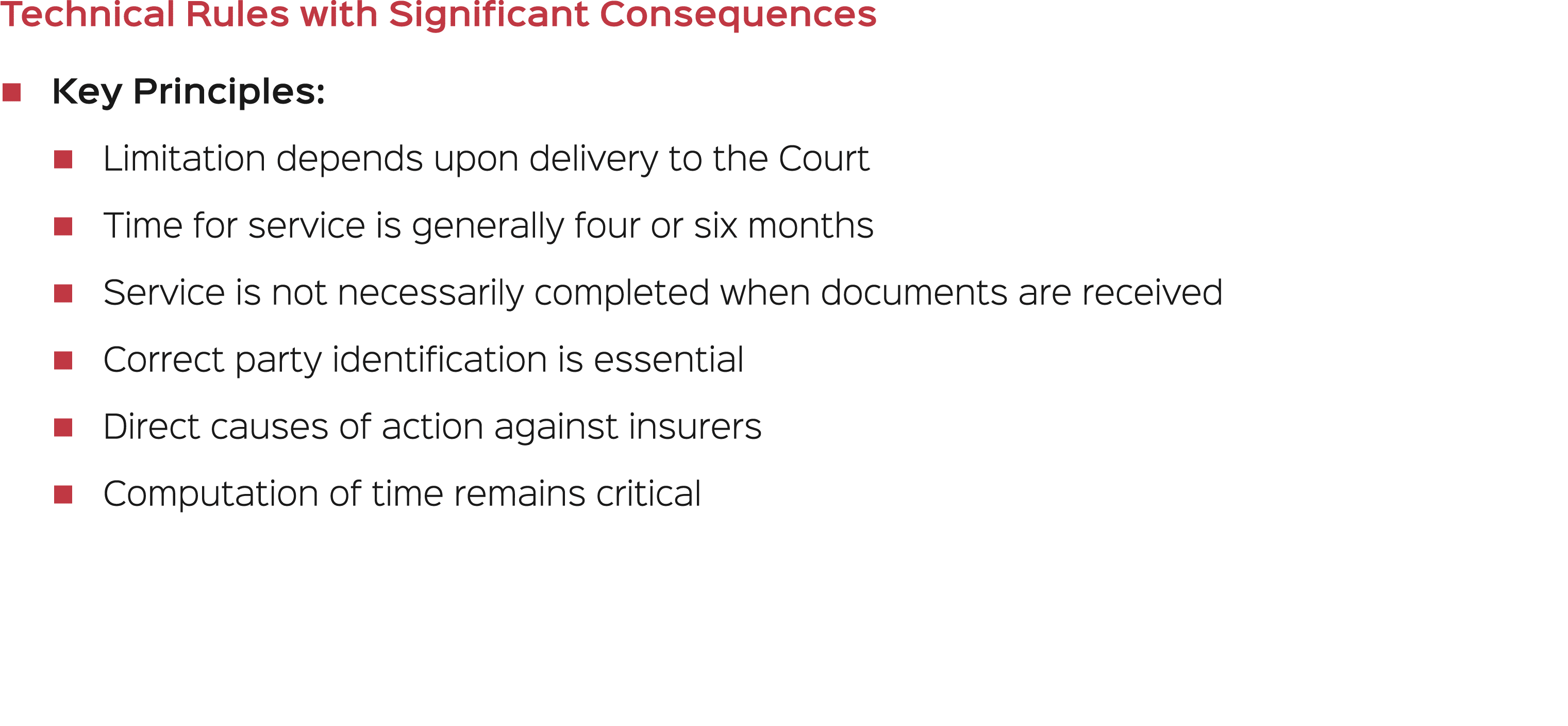 Technical Rules with Significant Consequences � Key Principles: � Limitation depends upon delivery to the Court � Tim...