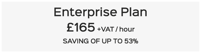 Enterprise Plan £165 +VAT / hour SAVING OF UP TO 53% 