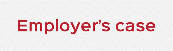 Employer’s case 