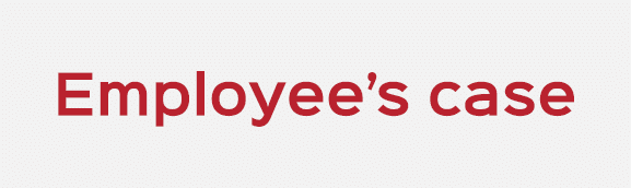 Employee’s case 