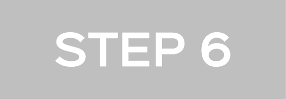 STEP 6
